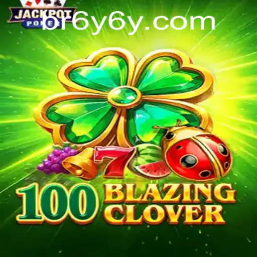 The Enchanting World of 100BlazingClover: A Thrilling Casino Game