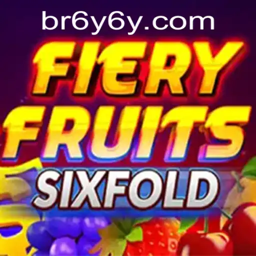 FieryFruitsSixFold: Unveiling the World of Exciting Gameplay
