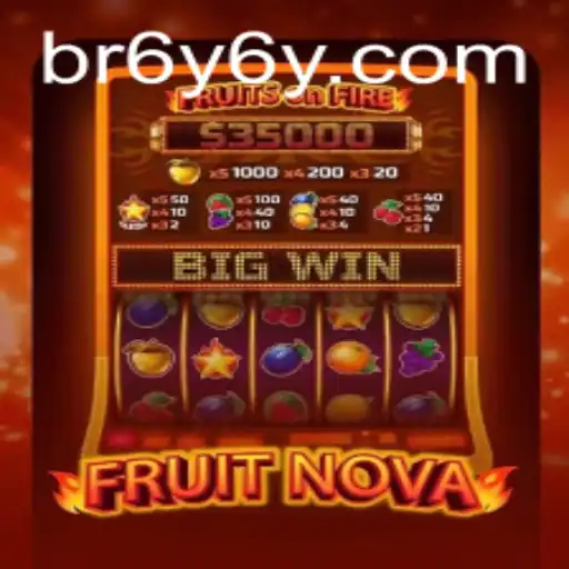 FruitNova: The Ultimate Gaming Experience with 6Y6Y.COM